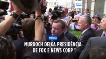 Murdoch abandona o cargo de presidente da Fox Corp e da News Corp