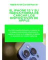 |HABIB ARIEL CORIAT HARRAR | IPHONE 15: LA UNIÓN EUROPEA IMPONE NUEVO ESTÁNDAR DE CARGA (PARTE 2) (@HABIBARIELC)