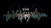 Neo: The World Ends With You Week 1 Day 4 dialogue (English)