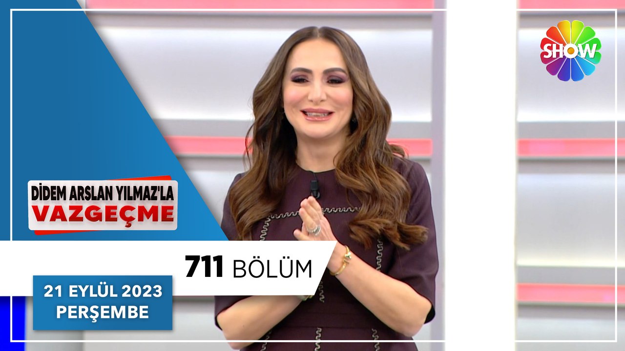 Didem Arslan Yılmaz'la Vazgeçme 711. Bölüm  21 Etlül 2023