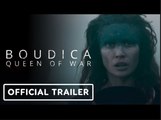 Boudica: Queen Of War | Official Trailer - Olga Kurylenko, Clive Standen