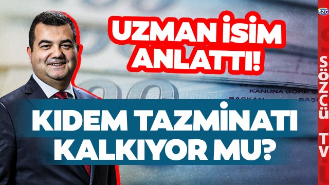 Sosyal Güvenlik Uzmanı Sözcü TV'de Anlattı! Kıdem Tazminatı Kalkıyor mu?