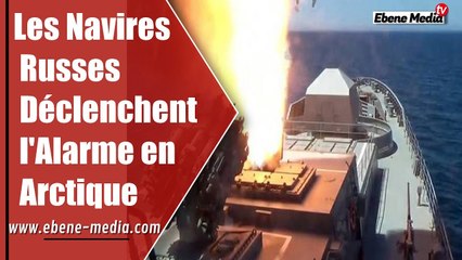 Tirs spectaculaires dans l'Arctique : La Russie muscle sa présence