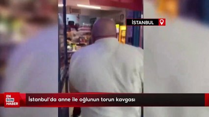 İstanbul’da anne ile oğlunun torun kavgası