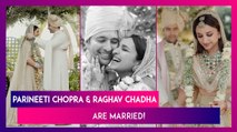 Parineeti Chopra & Raghav Chadha Are Married! Couple Shares Pictures From Dreamy Wedding