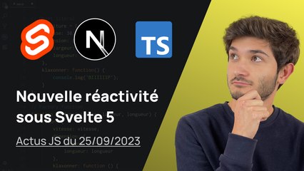 La nouvelle réactivité de Svelte 5 ! - Actus JS de la semaine (25 septembre 2023)