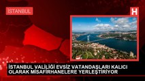 İstanbul Valiliği Evsiz Vatandaşları Misafirhanelere Yerleştiriyor