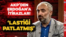 AK Parti'den Erdoğan'a İtirazlar! İsmail Saymaz'dan O İsim İçin Çarpıcı Yorum