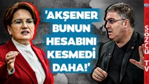 'Akşener Kılıçdaroğlu ile Görüşürse  Siyasi Hayatını Bitirir' Ersan Şen'den Dikkat Çeken Çıkış!