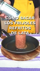 Cómo sacar los frijoles refritos de lata fácilmente