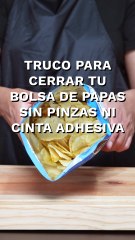 Truco para cerrar tu bolsa de papas