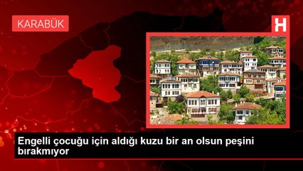 Engelli çocuğu için aldığı kuzu bir an olsun peşini bırakmıyor