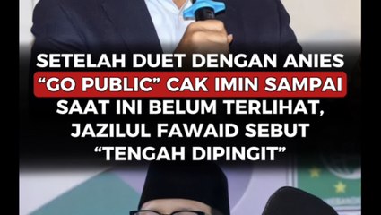 Setelah Duet Dengan Anies _Go Public_ Cak Imin Sampai Saat Ini Belum Terlihat, Jazilul Fawaid Sebut _Tengah Dipingit_.