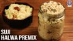 Suji Halwa Premix Recipe | Easy to make Indian Premix Recipe Sweet Suji ka Halwa | Chef Ruchi Bharani