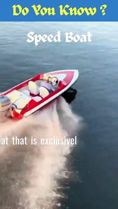 Do You Know About  Speed Boat ?
