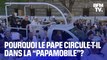 Pourquoi le pape circule-t-il dans une “Papamobile”?
