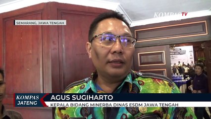 Tambang Ilegal di Jateng Marak, Harus Segera Ada Legalitas