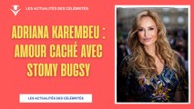 Adriana Karembeu et Stomy Bugsy : L'Amour Caché Révélé