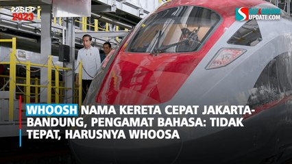 WHOOSH Nama Kereta Cepat Jakarta-Bandung, Pengamat Bahasa: Tidak Tepat, Harusnya WHOOSA