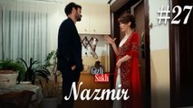 Baştan Sona NazMir (Part 27) - Gizli Saklı