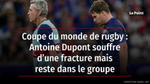 Coupe du monde de rugby : la fracture maxillo-zygomatique d’Antoine Dupont confirmée
