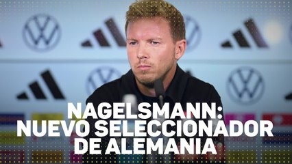 Nagelsmann, nuevo seleccionador de Alemania