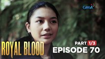 Royal Blood: The Royales' maid's vengeance (Finale Full Episode 70 - Part 1/3)