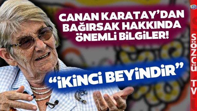 'BAĞIRSAK İKİNCİ BEYİNDİR' Canan Karatay Bağırsakların Görevini Tek Tek Anlattı