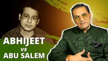 How Singer Abhijeet Faced The Underworld Don Abu Salem