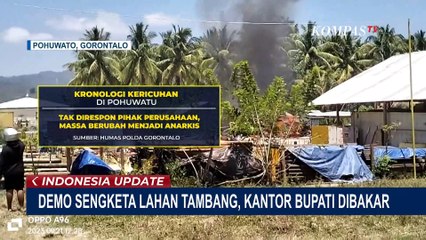 Kronologi Demo Sengketa Lahan Tambang Berakhir Kantor Bupati Pohuwato Dibakar