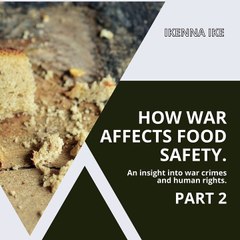 | IKENNA IKE | CONFLICT CAN RESULT IN SIGNIFICANT ECONOMIC UPHEAVAL AND FOOD SHORTAGES (PART 2) (@IKENNAIKE)