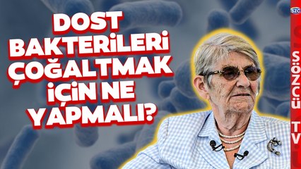 Canan Karatay Tek Tek Açıkladı! Dost Bakterileri Çoğaltmak İçin Ne Yapmalı?