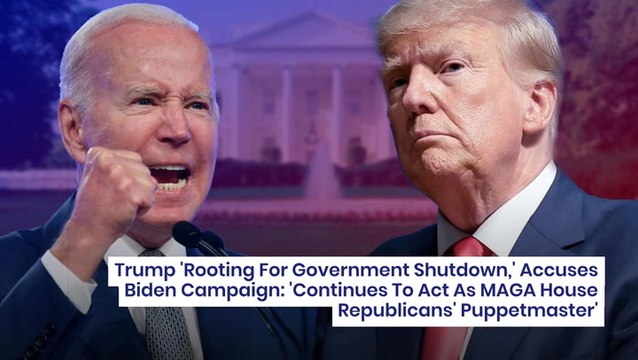 Trump 'Rooting For Government Shutdown,' Accuses Biden Campaign: 'Continues To Act As MAGA House Republicans' Puppetmaster'