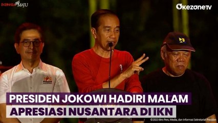 Download Video: Hadiri Malam Apresiasi Nusantara, Jokowi: Terima Kasih Masyarakat dan Pekerja IKN