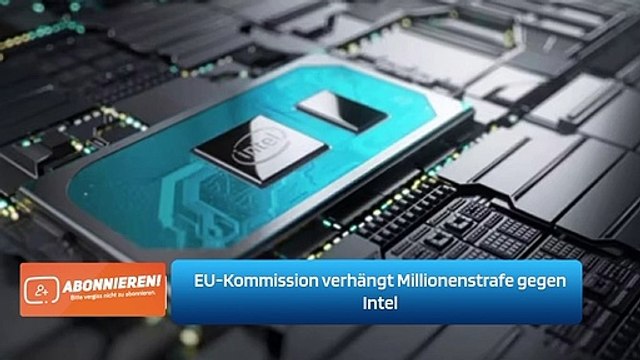 EU-Kommission verhängt Millionenstrafe gegen Intel
