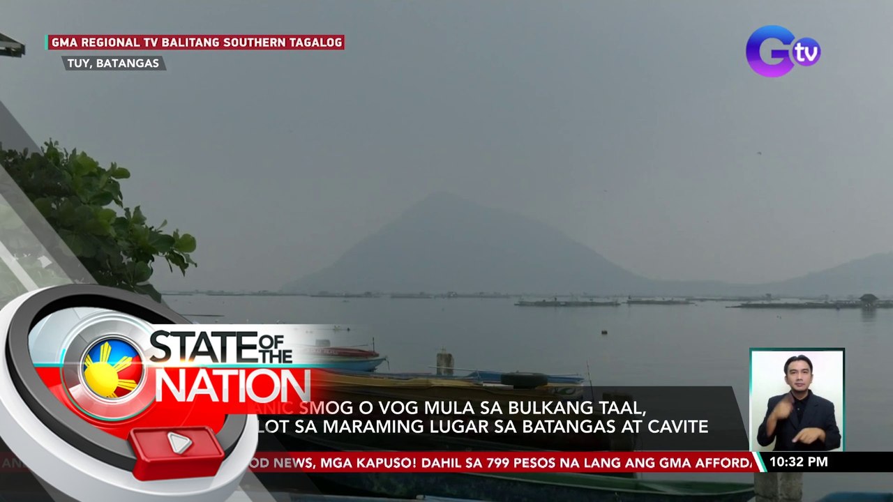 Volcanic smog o vog mula sa Bulkang Taal, bumalot sa maraming lugar sa Batangas at Cavite | SONA