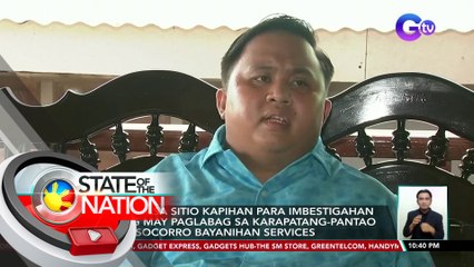 CHR, nasa Sitio Kapihan para imbestigahan kung may paglabag sa karapatang-pantao ang Socorro Bayanihan Services | SONA