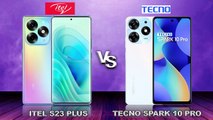 itel S23 Plus vs Tecno Spark 10 Pro