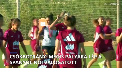 Csókbotrány: mégis pályára lép a spanyol női válogatott