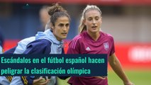Escándalo en futbol femenino pone en peligro la clasificación de España a los Juegos Olímpicos