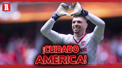 Tiago Volpi 'calienta' el 'Toluca vs AMÉRICA