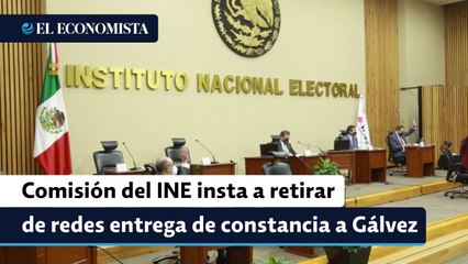 Comisión del INE insta a retirar de redes entrega de constancia a Gálvez