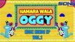 Humara Wala Oggy VOL 1 - All Nick / Sonic Hindi Dubeed Episodes Of Oggy And The Cockroach | Oggy Nick | Oggy 2009/2010/2011/2012 Dubbed Episodes | Oggy Hindi Episodes By Nickloadeon India HD Compilation | NKS AZ |