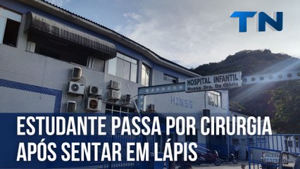 Estudante passa por cirurgia após sentar em lápis em escola