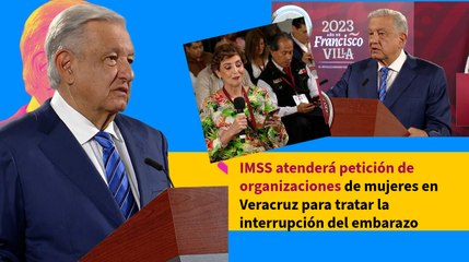 IMSS atenderá petición de organizaciones de mujeres en Veracruz para tratar la interrupción del embarazo