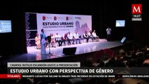 Rutilió Escandón asistió a presentación de estudio urbano con perspectiva de género en Chiapas