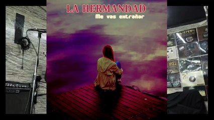 LA HERMANDAD Ft. Guillermo Rivera - Me vas a extrañar
