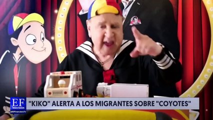 "Kiko" alerta a los migrantes de los "coyotes"