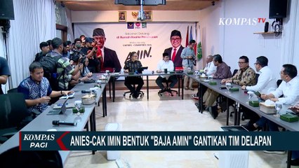 Download Video: Anies dan Cak Imin Bentuk Tim Pemenangan Bernama 'Baja Amin', Ini Arti dan Tugasnya