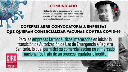 Cofepris abre convocatoria a empresa que quieran comercializar vacunas contra Covid-19
